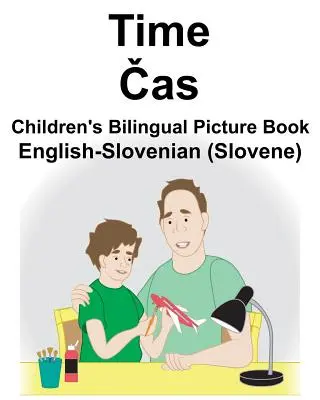 Anglicko-slovinský (slovinský) čas/Čas Dětský dvojjazyčný obrázkový slovník - English-Slovenian (Slovene) Time/Čas Children's Bilingual Picture Book