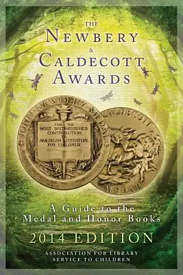 Newberyho a Caldecottovy ceny: Průvodce medailovými a čestnými knihami. - The Newbery and Caldecott Awards: A Guide to the Medal and Honor Books