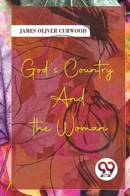 Boží země a žena - God'S Country-And The Woman
