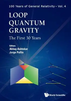 Smyčková kvantová gravitace: Přednášky z kvantové kvantové energie: Prvních 30 let - Loop Quantum Gravity: The First 30 Years