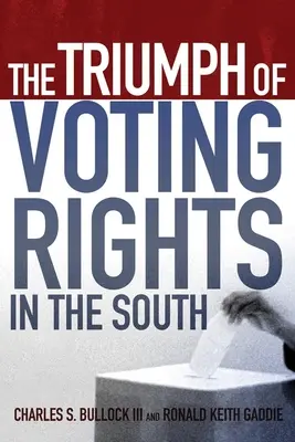Triumf volebních práv na Jihu - The Triumph of Voting Rights in the South