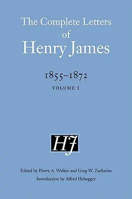 Kompletní dopisy Henryho Jamese, 1855-1872: Svazek 1 - The Complete Letters of Henry James, 1855-1872: Volume 1