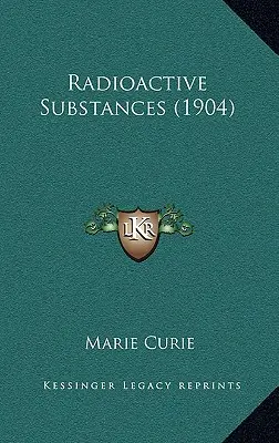 Radioaktivní látky (1904) - Radioactive Substances (1904)
