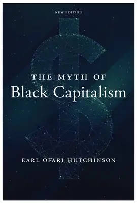 Mýtus černošského kapitalismu: Nové vydání - The Myth of Black Capitalism: New Edition