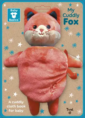 Baby Basics: Moje plyšová liška a měkká látková knížka pro miminko - Baby Basics: My Cuddly Fox a Soft Cloth Book for Baby