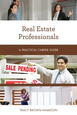 Profesionálové v oblasti nemovitostí: Praktický průvodce kariérou - Real Estate Professionals: A Practical Career Guide