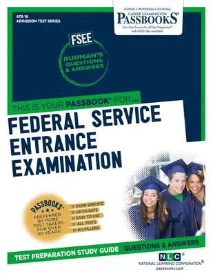 Vstupní zkouška do federální služby (Fsee) (Ats-16): Průvodce studiem Passbooks (16. díl) - Federal Service Entrance Examination (Fsee) (Ats-16): Passbooks Study Guidevolume 16
