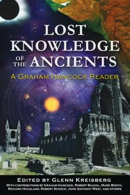 Ztracené vědomosti starověku: Graham Hancock: Čítanka Grahama Hancocka - Lost Knowledge of the Ancients: A Graham Hancock Reader
