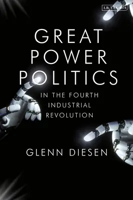 Velmocenská politika ve čtvrté průmyslové revoluci: Geoekonomie technologické suverenity v první průmyslové revoluci. - Great Power Politics in the Fourth Industrial Revolution: The Geoeconomics of Technological Sovereignty