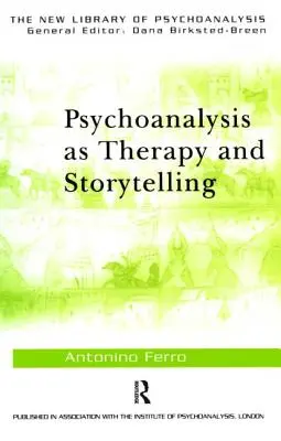 Psychoanalýza jako terapie a vyprávění příběhů - Psychoanalysis as Therapy and Storytelling