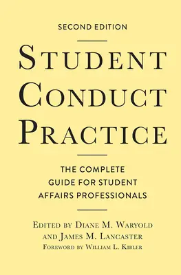 Student Conduct Practice: Kompletní průvodce pro pracovníky v oblasti studentských záležitostí - Student Conduct Practice: The Complete Guide for Student Affairs Professionals