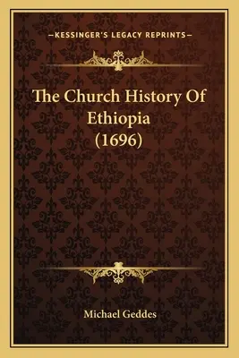 Církevní dějiny Etiopie (1696) - The Church History Of Ethiopia (1696)