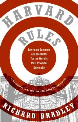 Harvardská pravidla: Lawrence Summers a bitva o nejmocnější univerzitu světa - Harvard Rules: Lawrence Summers and the Battle for the World's Most Powerful University