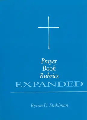Rubriky modlitební knihy rozšířené - Prayer Book Rubrics Expanded