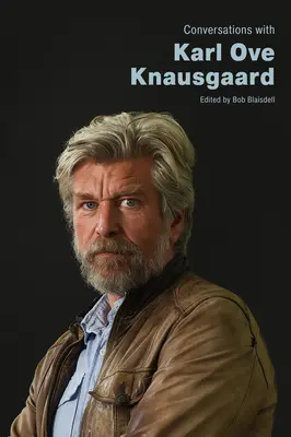 Rozhovory s Karlem Ove Knausgaardem - Conversations with Karl Ove Knausgaard