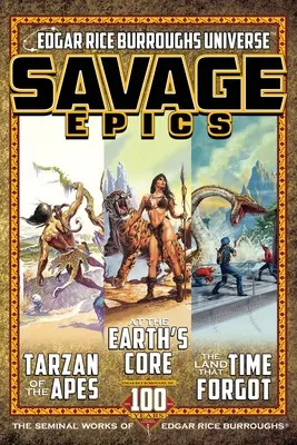 Divoké eposy: Edgar Rice Burroughs: Zásadní díla Edgara Rice Burroughse - Savage Epics: The Seminal Works of Edgar Rice Burroughs