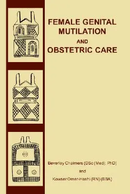 Mrzačení ženských pohlavních orgánů a porodnická péče - Female Genital Mutilation and Obstetric Care