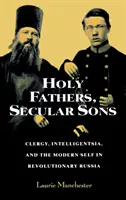 Svatí otcové, světští synové - Holy Fathers, Secular Sons