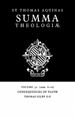 Summa Theologiae: Svazek 32, Důsledky víry: 2a2ae. 8-16 - Summa Theologiae: Volume 32, Consequences of Faith: 2a2ae. 8-16