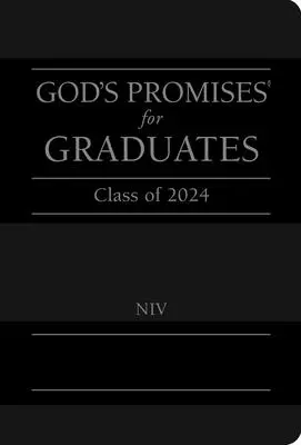 Boží zaslíbení pro absolventy: NIV: Třída 2024 - Černá: Nová mezinárodní verze - God's Promises for Graduates: Class of 2024 - Black NIV: New International Version