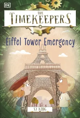 Timekeepers (Strážci času): Eiffelova věž v nouzi (Eiffel Tower Emergency) - Timekeepers: Eiffel Tower Emergency