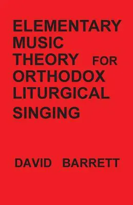 Elementární hudební teorie pro pravoslavný liturgický zpěv - Elementary Music Theory for Orthodox Liturgical Singing