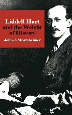 Liddell Hart a tíha dějin - Liddell Hart and the Weight of History