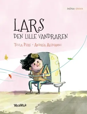 Lars, den lille vandraren: švédské vydání knihy Leo, the Little Wanderer (Leo, malý tulák) - Lars, den lille vandraren: Swedish Edition of Leo, the Little Wanderer