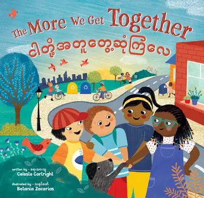 The More We Get Together (Dvojjazyčná barmština a angličtina) - The More We Get Together (Bilingual Burmese & English)