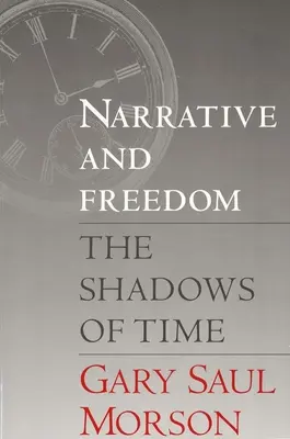 Vyprávění a svoboda: Stíny času - Narrative and Freedom: The Shadows of Time