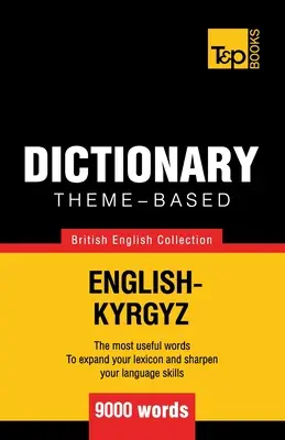 Tematický slovník britská angličtina-kyrgyzština - 9000 slovíček - Theme-based dictionary British English-Kyrgyz - 9000 words