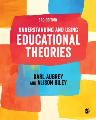 Porozumění a využití vzdělávacích teorií - Understanding and Using Educational Theories