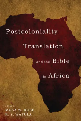 Postkolonialita, překlad a Bible v Africe - Postcoloniality, Translation, and the Bible in Africa