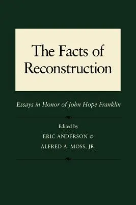 Fakta o rekonstrukci: Eseje na počest Johna Hope Franklina - The Facts of Reconstruction: Essays in Honor of John Hope Franklin