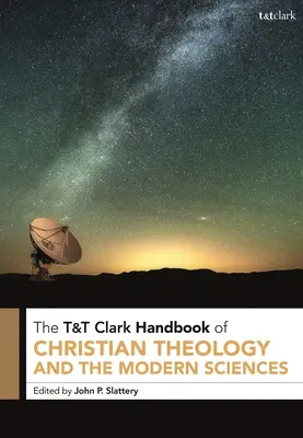 T&T Clark Handbook of Christian Theology and the Modern Sciences (Příručka křesťanské teologie a moderních věd) - T&T Clark Handbook of Christian Theology and the Modern Sciences