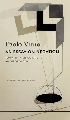 Esej o negaci: Pro lingvistickou antropologii - An Essay on Negation: For a Linguistic Anthropology