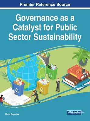 Řízení jako katalyzátor udržitelnosti veřejného sektoru - Governance as a Catalyst for Public Sector Sustainability