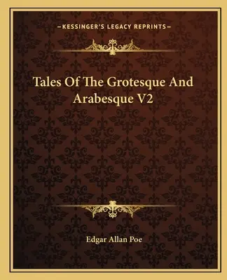 Groteskní a arabeskové povídky V2 - Tales Of The Grotesque And Arabesque V2