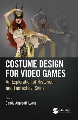 Kostýmy pro videohry: Zkoumání historických a fantastických kostýmů - Costume Design for Video Games: An Exploration of Historical and Fantastical Skins
