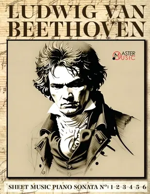 Ludwig Van Beethoven - Partitury: Vydání: 19.00 - 19.00 hod., klavírní sonáty č: 1-2-3-4-5-6 - Ludwig Van Beethoven - Sheet Music: Piano Sonatas Numbers: 1-2-3-4-5-6