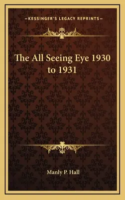 Vševidoucí oko 1930 až 1931 - The All Seeing Eye 1930 to 1931