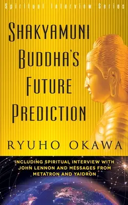 Předpověď budoucnosti Buddhy Šákjamuniho - Shakyamuni Buddha's Future Prediction