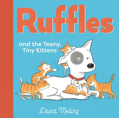 Ruffles a malinká koťátka - Ruffles and the Teeny, Tiny Kittens
