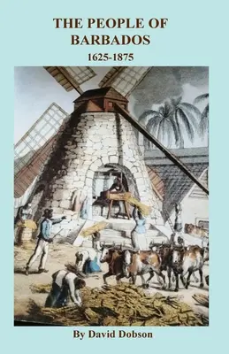 Obyvatelé Barbadosu, 1625-1875 - The People of Barbados, 1625-1875