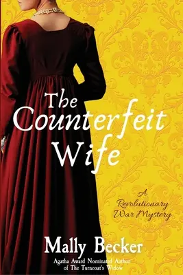 Falešná manželka: Záhada revoluční války - The Counterfeit Wife: A Revolutionary War Mystery