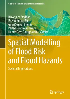 Prostorové modelování povodňových rizik a povodňového nebezpečí: Společenské důsledky - Spatial Modelling of Flood Risk and Flood Hazards: Societal Implications