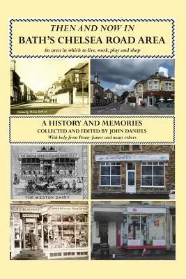 Tehdy a dnes v oblasti Chelsea Road v Bathu - Then And Now In Bath's Chelsea Road Area