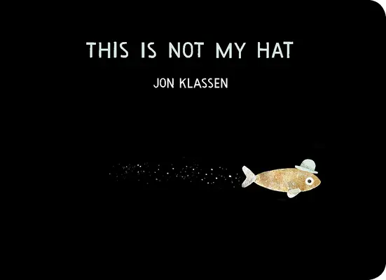 Tohle není můj klobouk - This Is Not My Hat