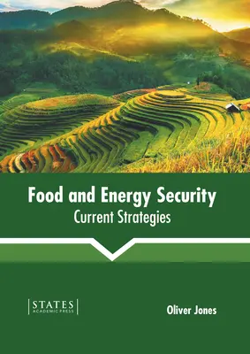 Potravinová a energetická bezpečnost: Současné strategie - Food and Energy Security: Current Strategies