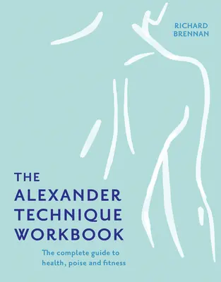 Cvičebnice Alexandrovy techniky - The Alexander Technique Workbook
